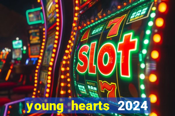 young hearts 2024 online legendado